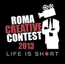 Evento di chiusura del Roma Creative Contest 2013 – Life is short