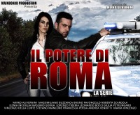 IL POTERE DI ROMA: In arrivo il nuovo serial crime ispirato all’inchiesta MAFIA CAPITALE