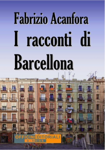 I racconti di Barcellona - Fabrizio Acanfora