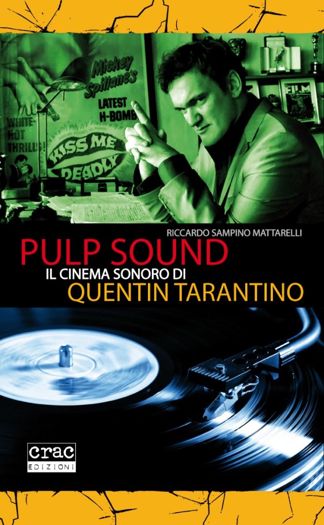 PULP SOUND – IL CINEMA SONORO DI QUENTIN TARANTINO di Riccardo Sampino Mattarelli