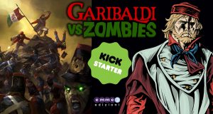Su Kickstarter “GARIBALDI VS ZOMBIES”, il graphic novel più “fuori di testa” del 2021!