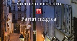 PARIGI MAGICA di Vittorio Del Tufo